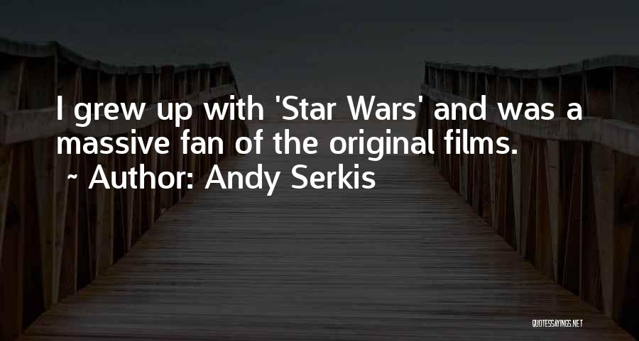 A Star Quotes By Andy Serkis