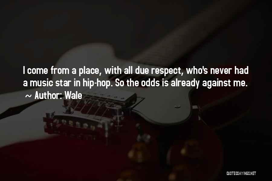 A Star Quotes By Wale