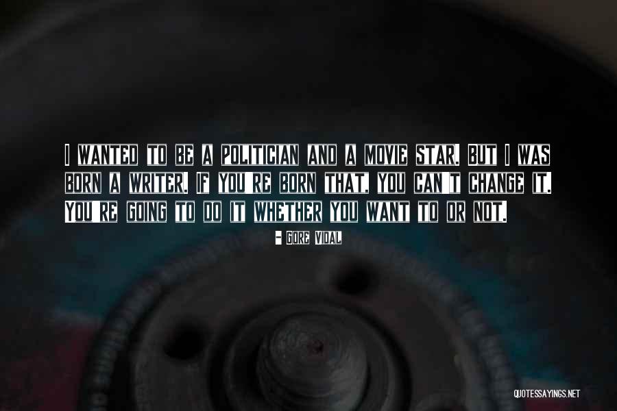 A Star Was Born Quotes By Gore Vidal A Star Was Born Quotes By Gore Vidal