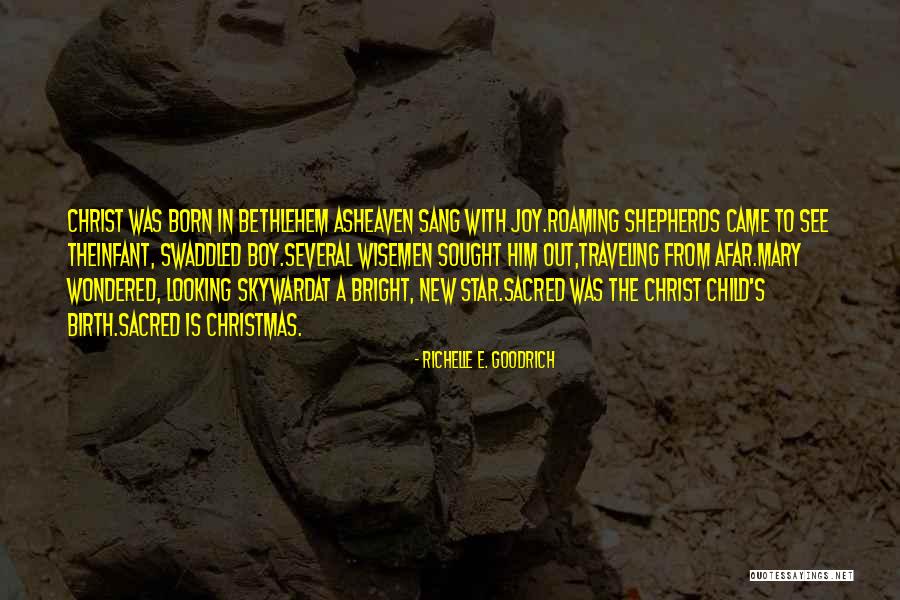 A Star Was Born Quotes By Richelle E. Goodrich A Star Was Born Quotes By Richelle E. Goodrich
