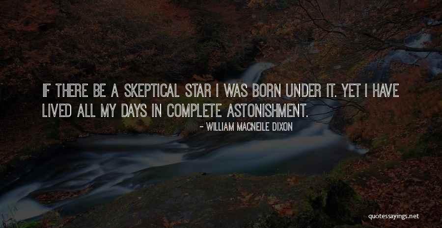 A Star Was Born Quotes By William Macneile Dixon A Star Was Born Quotes By William Macneile Dixon