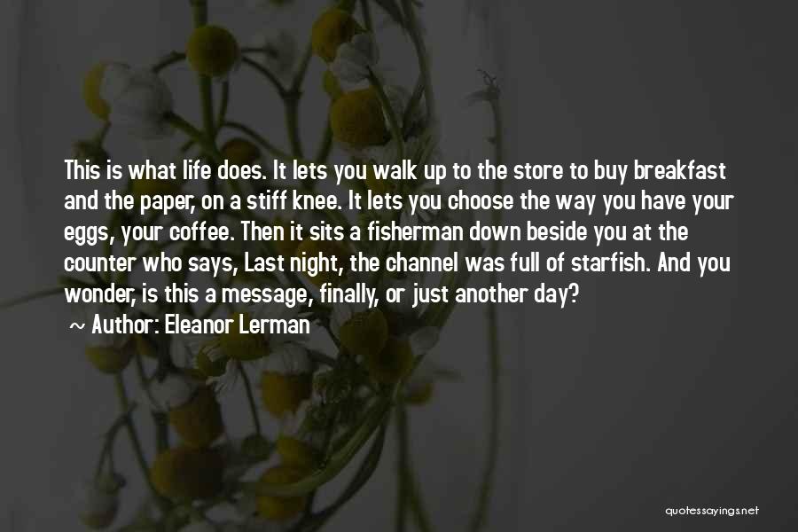 A Starfish Quotes By Eleanor Lerman