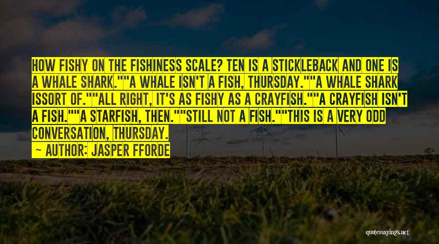 A Starfish Quotes By Jasper Fforde