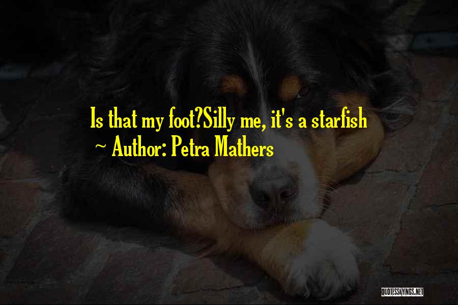 A Starfish Quotes By Petra Mathers