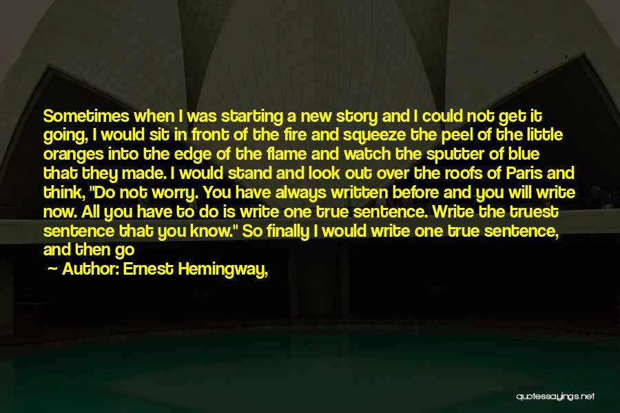 A Start Of Something New Quotes By Ernest Hemingway,