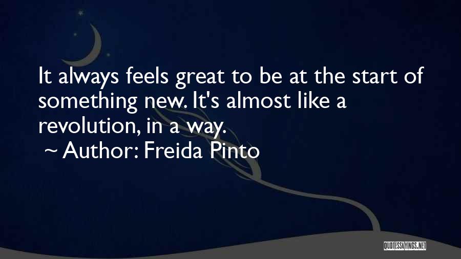 A Start Of Something New Quotes By Freida Pinto