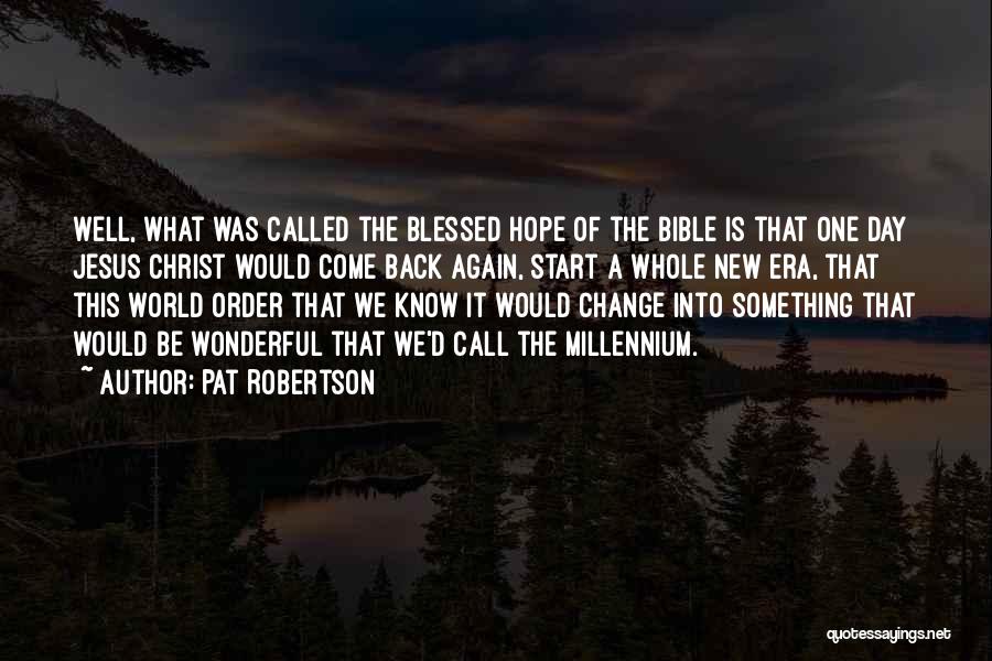 A Start Of Something New Quotes By Pat Robertson