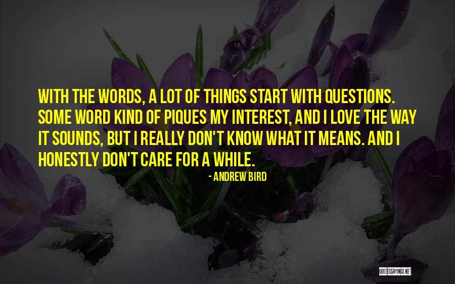 A Start Quotes By Andrew Bird