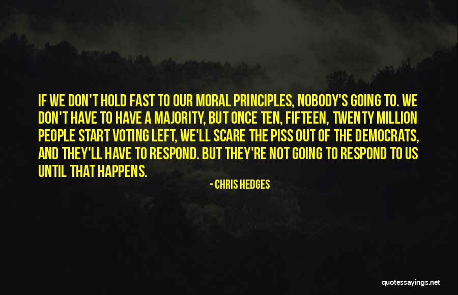 A Start Quotes By Chris Hedges