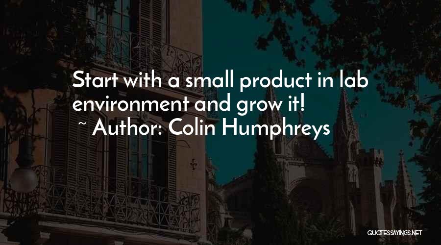 A Start Quotes By Colin Humphreys