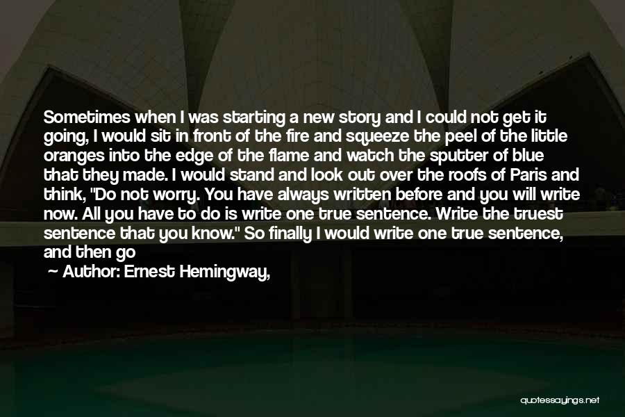 A Starting Over Quotes By Ernest Hemingway,