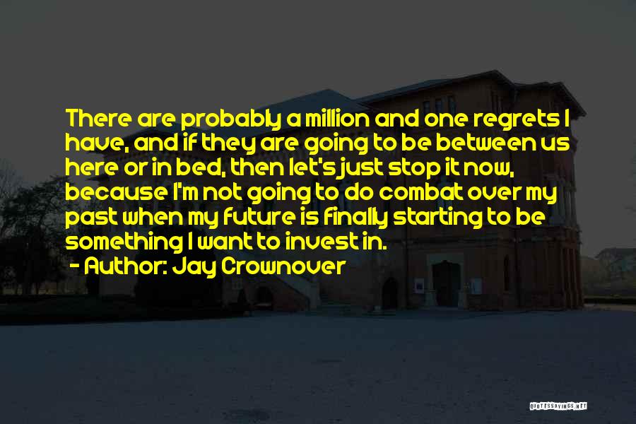 A Starting Over Quotes By Jay Crownover