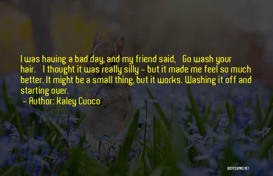 A Starting Over Quotes By Kaley Cuoco