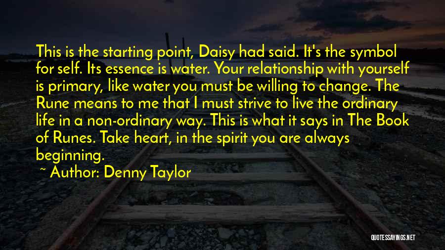 A Starting Relationship Quotes By Denny Taylor