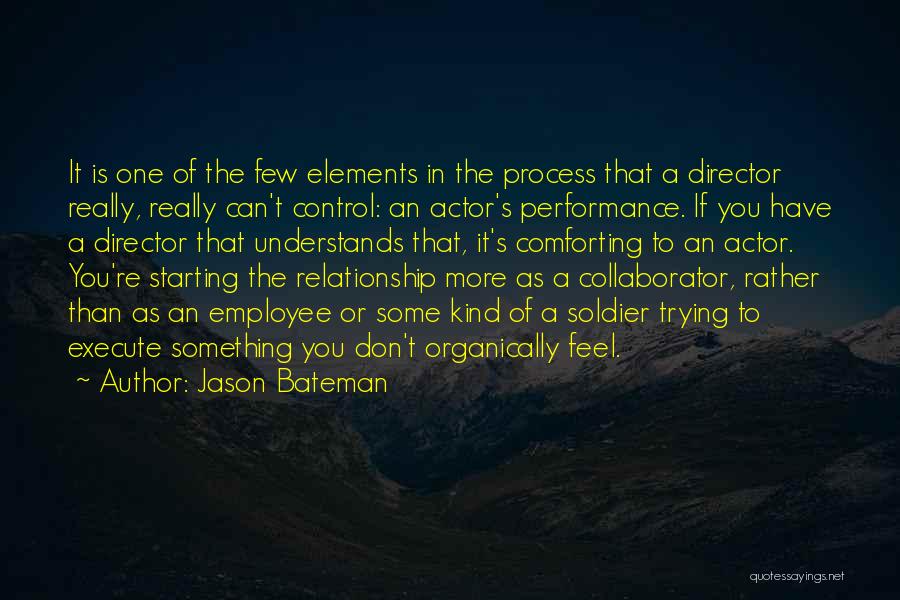 A Starting Relationship Quotes By Jason Bateman