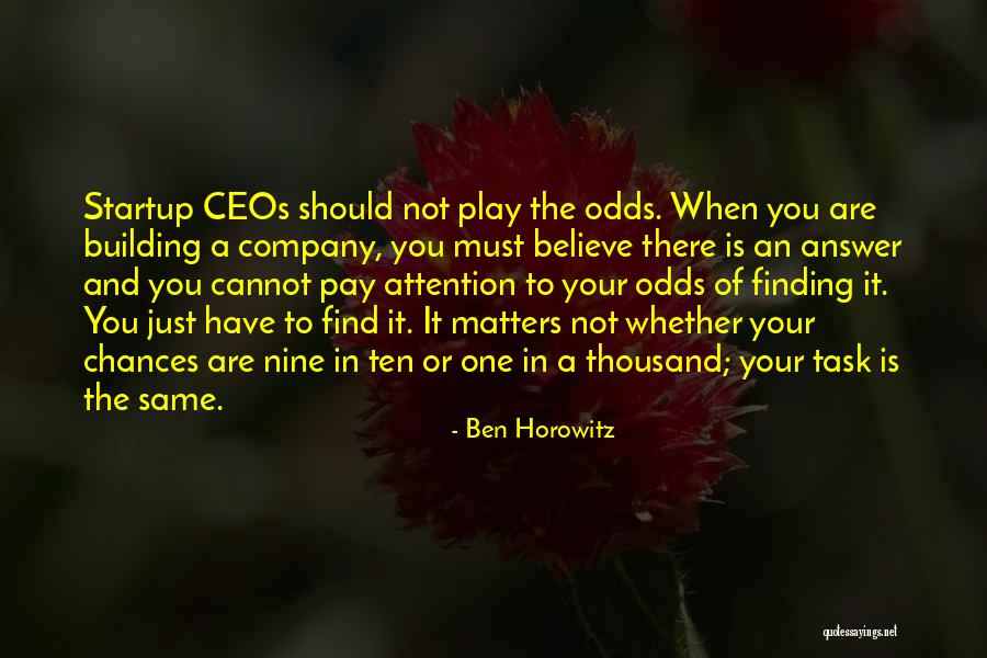 A Startup Quotes By Ben Horowitz