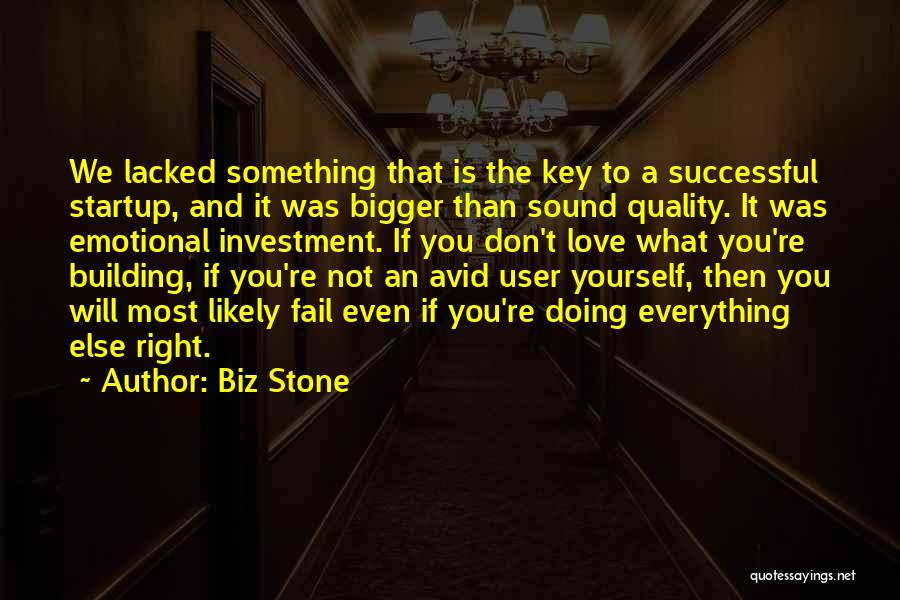 A Startup Quotes By Biz Stone
