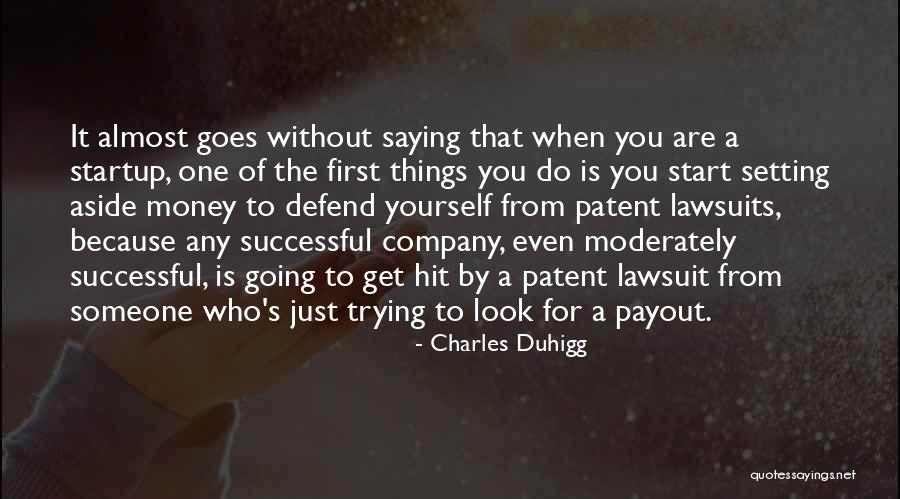 A Startup Quotes By Charles Duhigg