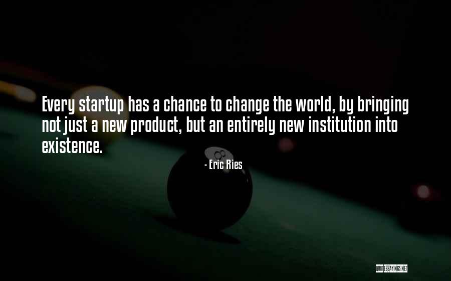 A Startup Quotes By Eric Ries