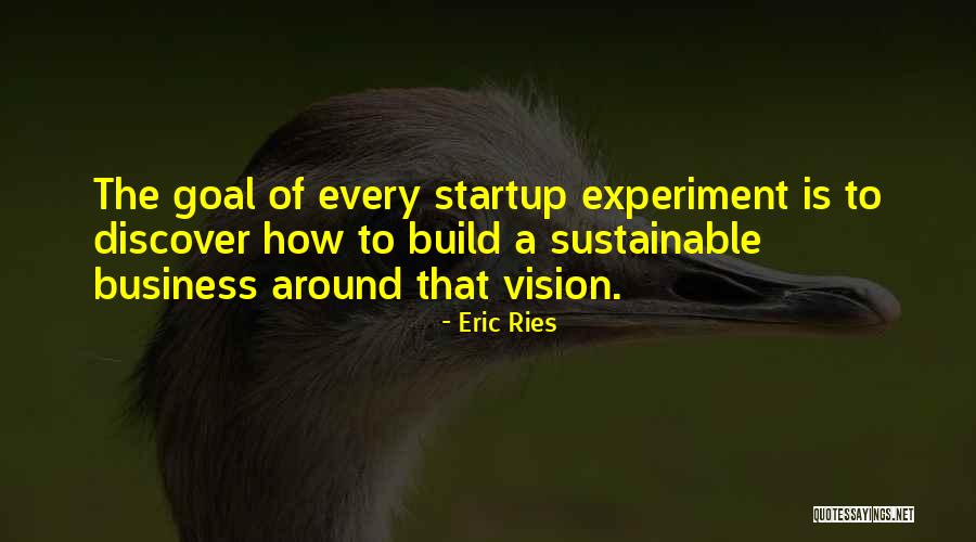 A Startup Quotes By Eric Ries