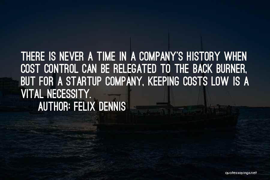 A Startup Quotes By Felix Dennis
