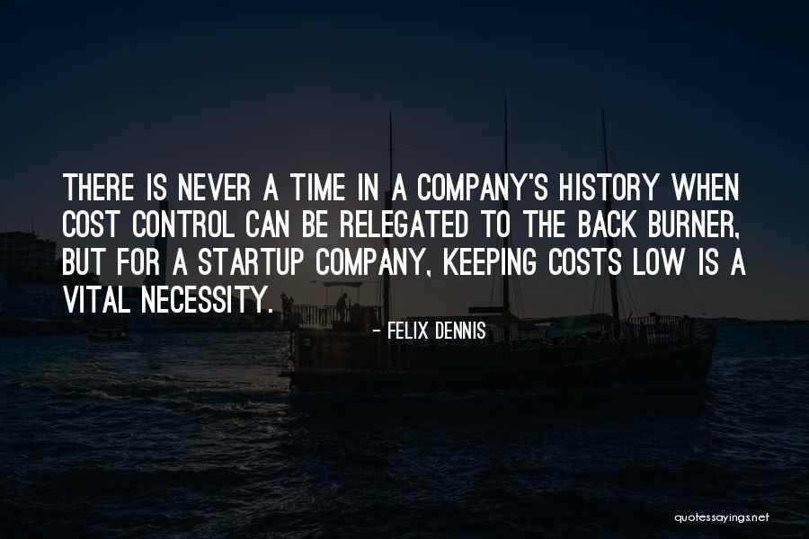 A Startup Quotes By Felix Dennis