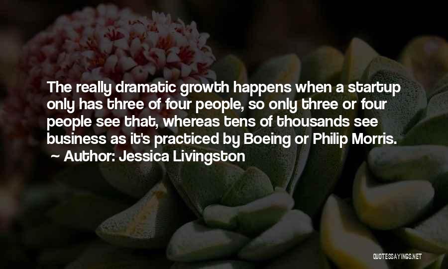 A Startup Quotes By Jessica Livingston