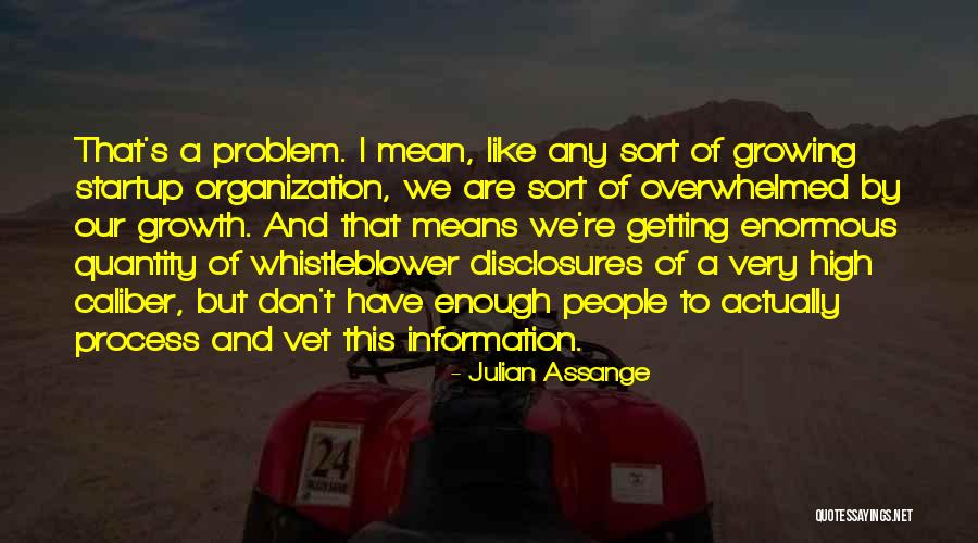 A Startup Quotes By Julian Assange A Startup Quotes By Julian Assange