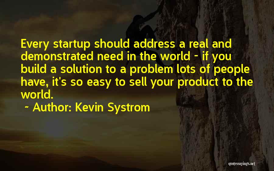 A Startup Quotes By Kevin Systrom