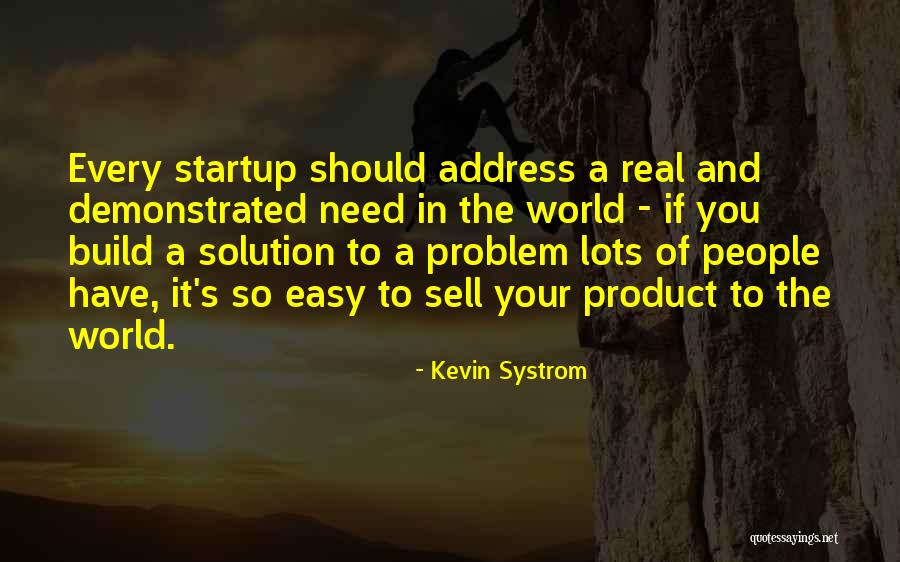 A Startup Quotes By Kevin Systrom