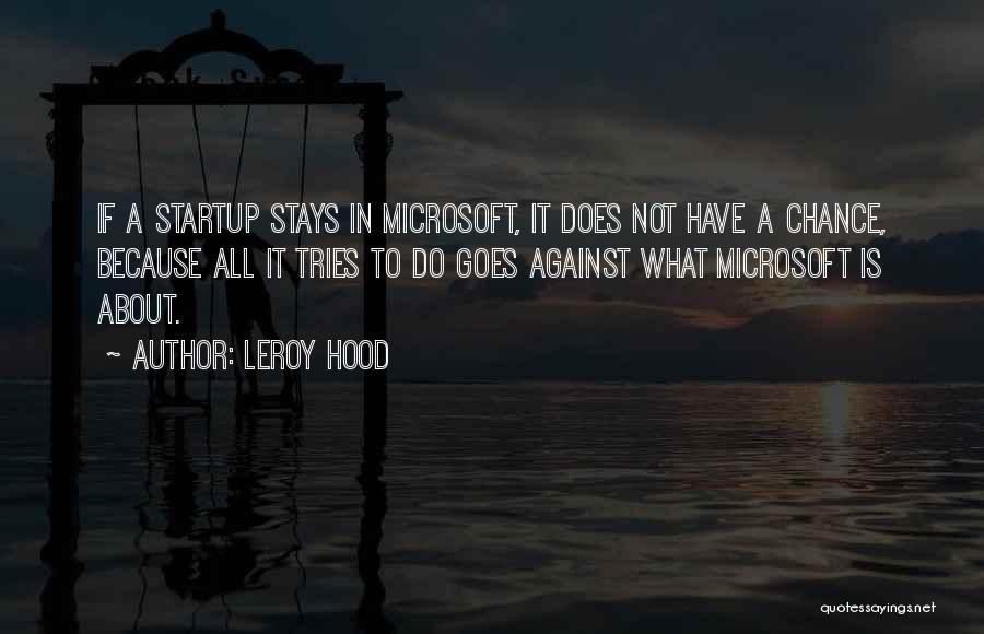 A Startup Quotes By Leroy Hood