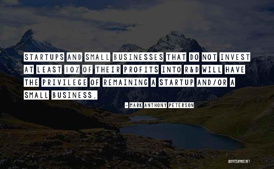 A Startup Quotes By Mark Anthony Peterson A Startup Quotes By Mark Anthony Peterson