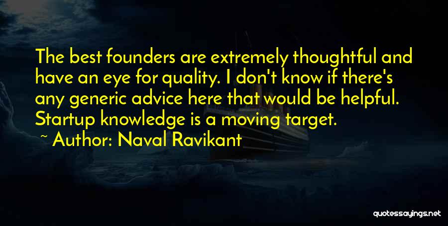 A Startup Quotes By Naval Ravikant