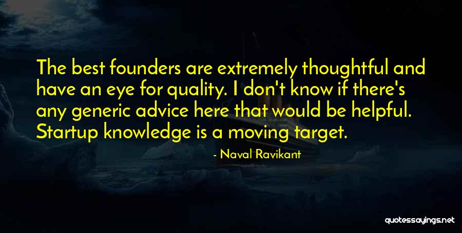 A Startup Quotes By Naval Ravikant