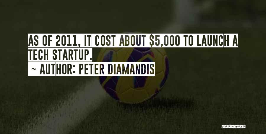 A Startup Quotes By Peter Diamandis