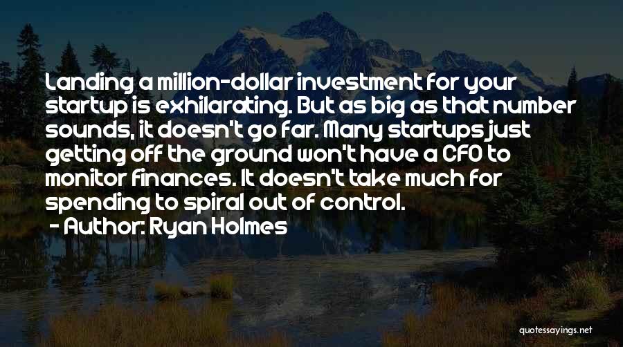 A Startup Quotes By Ryan Holmes