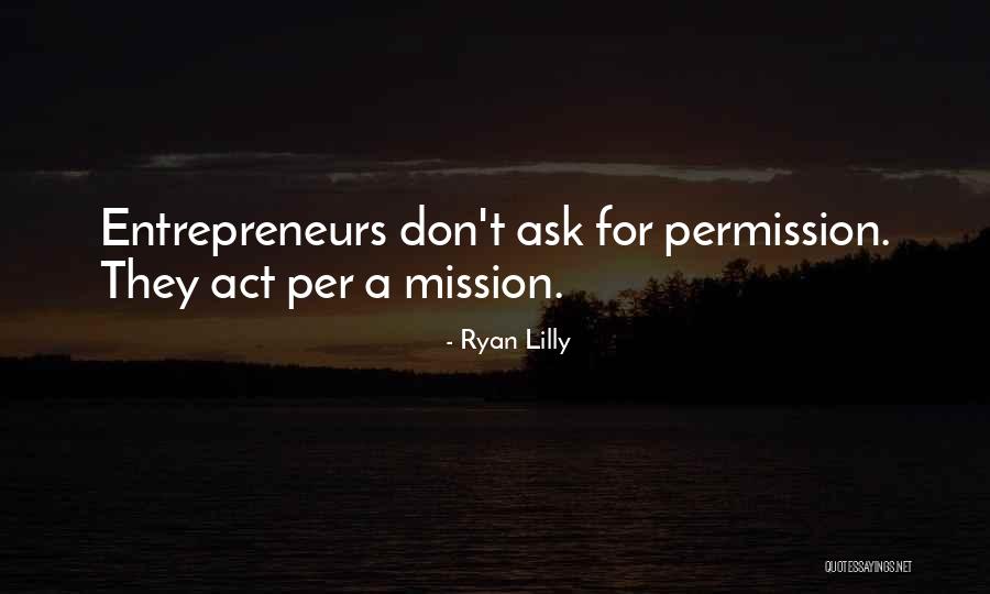 A Startup Quotes By Ryan Lilly A Startup Quotes By Ryan Lilly