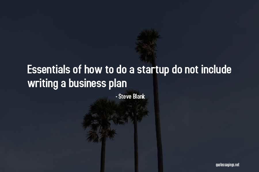 A Startup Quotes By Steve Blank