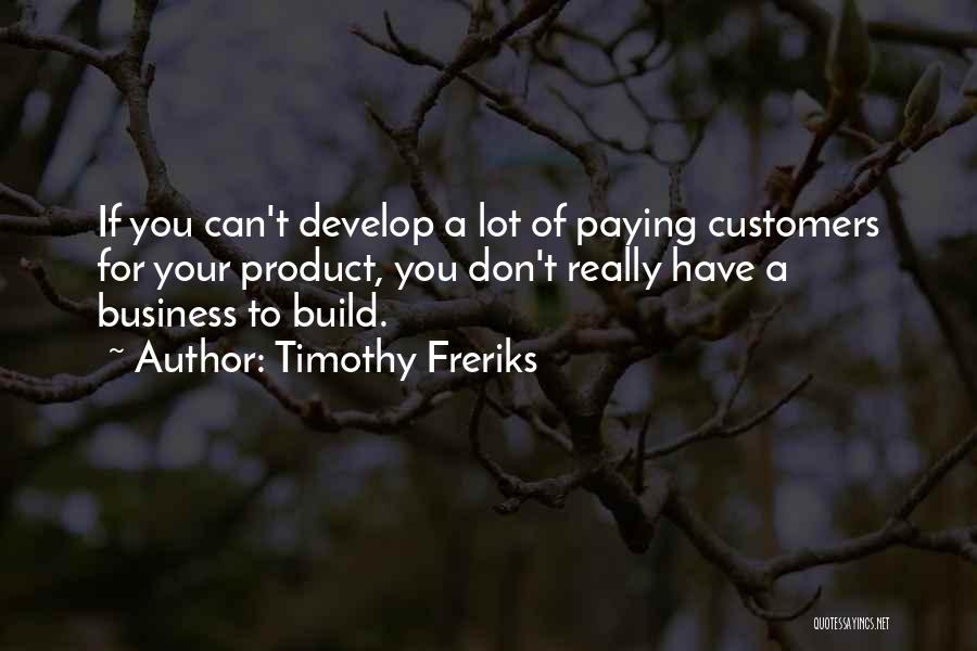 A Startup Quotes By Timothy Freriks