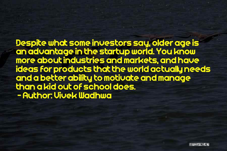 A Startup Quotes By Vivek Wadhwa