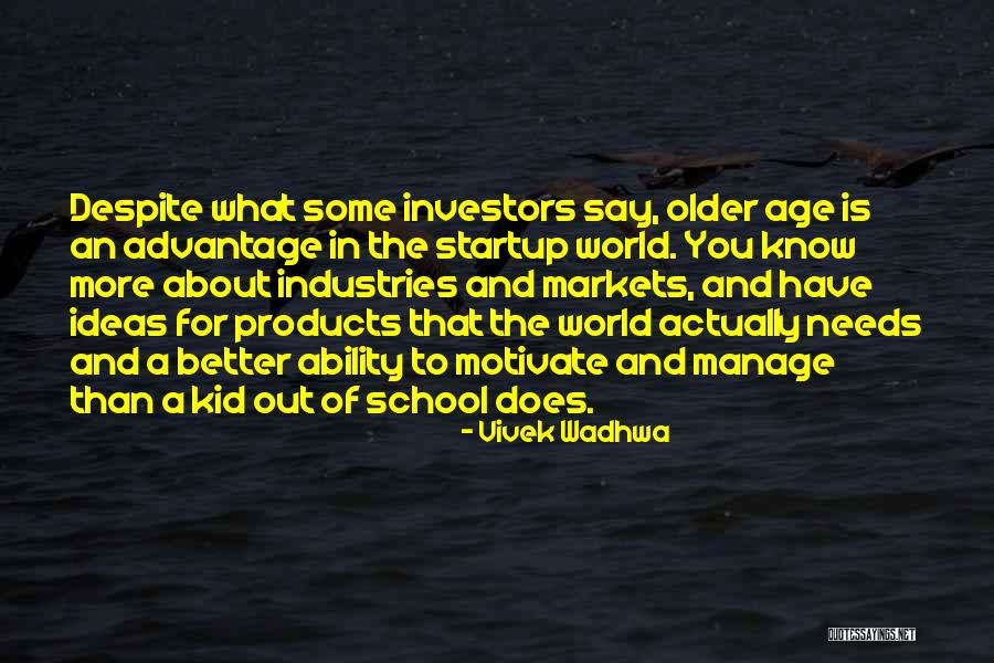 A Startup Quotes By Vivek Wadhwa