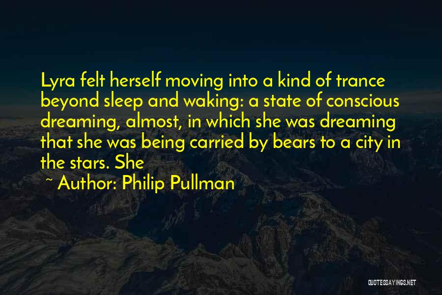 A State Of Trance Quotes By Philip Pullman