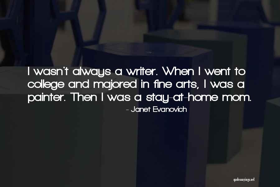 A Stay At Home Mom Quotes By Janet Evanovich A Stay At Home Mom Quotes By Janet Evanovich
