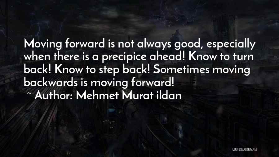 A Step Ahead Quotes By Mehmet Murat Ildan