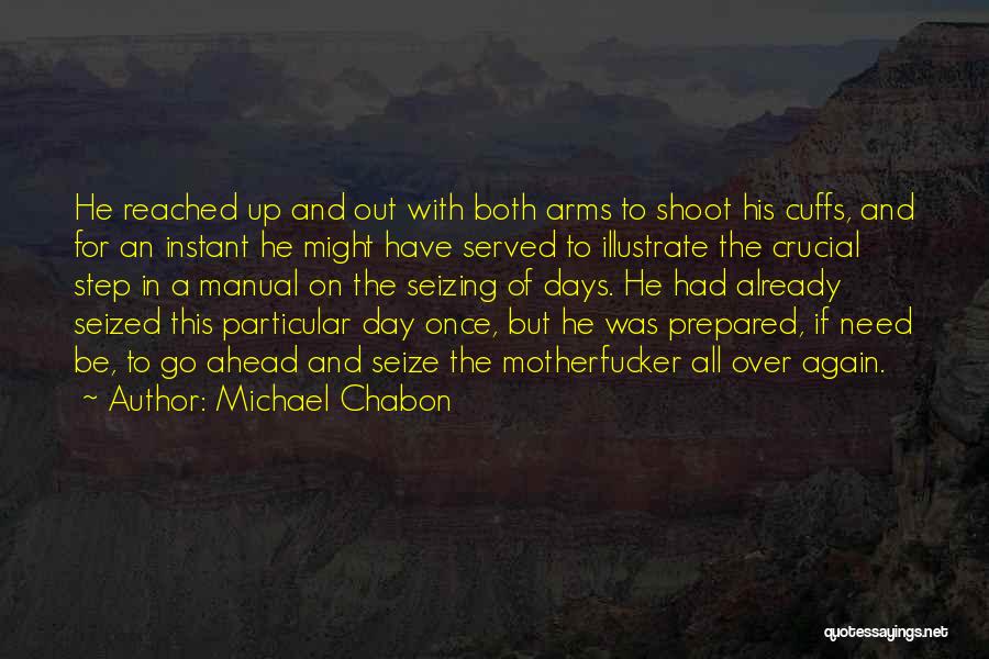 A Step Ahead Quotes By Michael Chabon