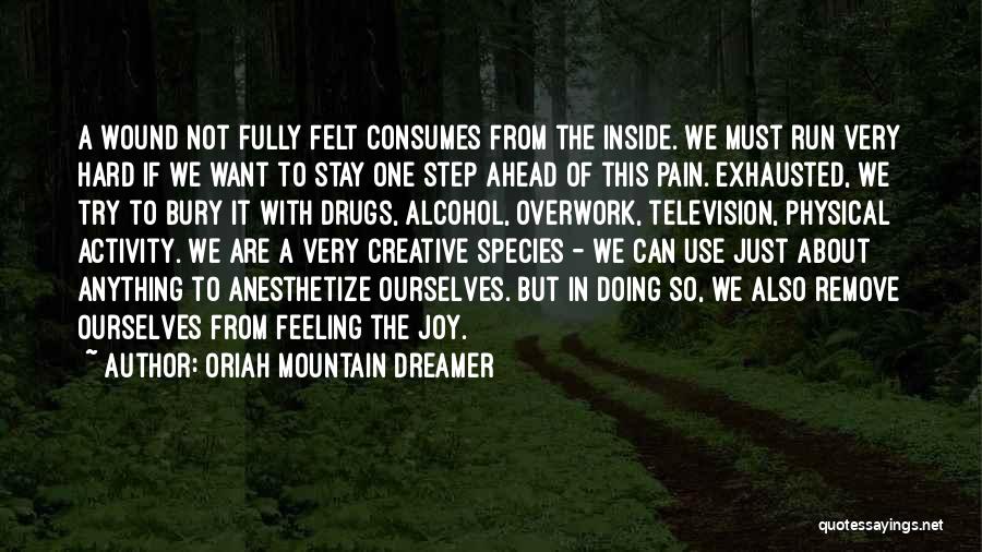 A Step Ahead Quotes By Oriah Mountain Dreamer