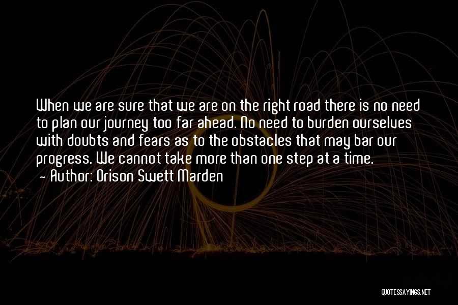 A Step Ahead Quotes By Orison Swett Marden