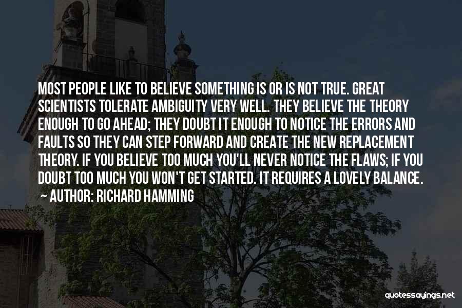 A Step Ahead Quotes By Richard Hamming