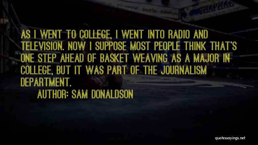 A Step Ahead Quotes By Sam Donaldson
