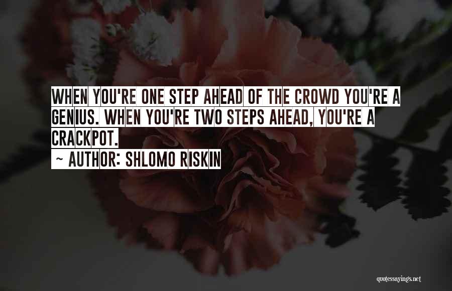 A Step Ahead Quotes By Shlomo Riskin